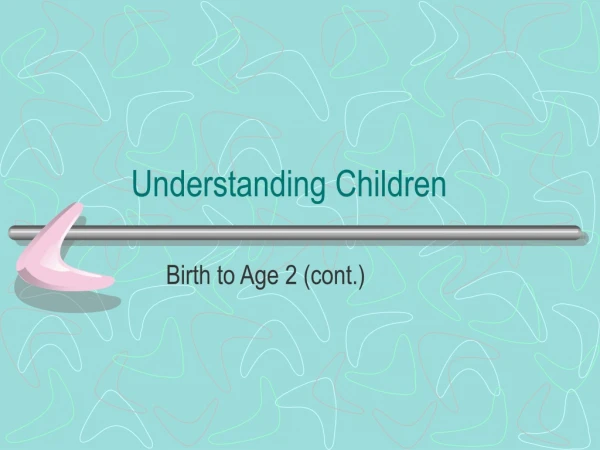 Understanding Children