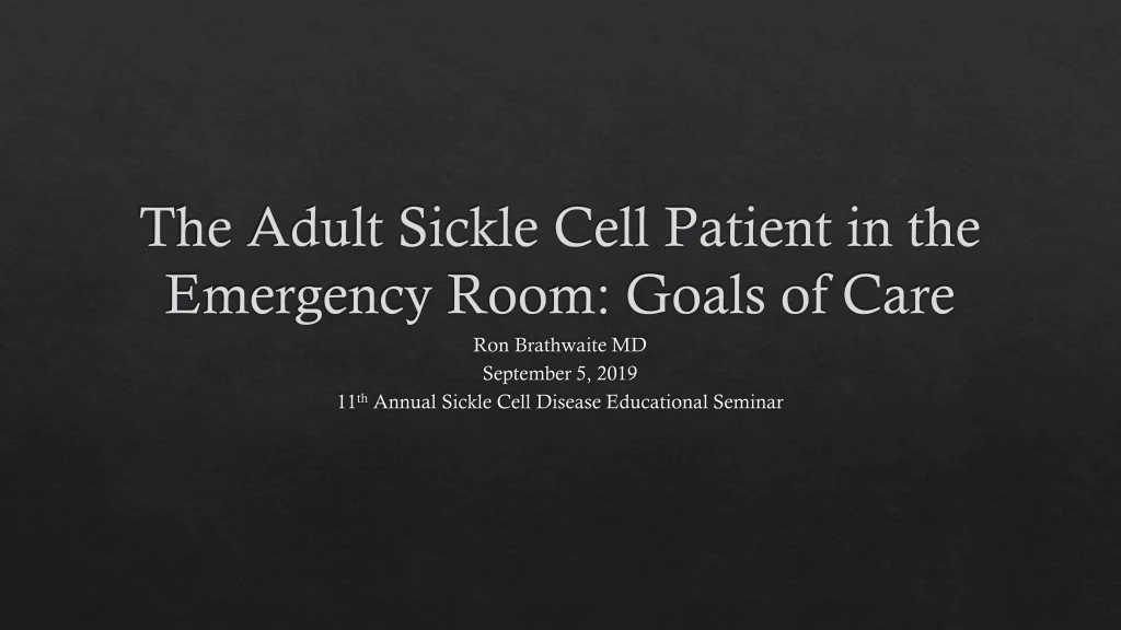 the adult sickle cell patient in the emergency room goals of care