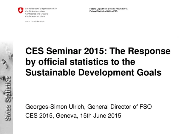 CES Seminar 2015: The Response by official statistics to the Sustainable Development Goals