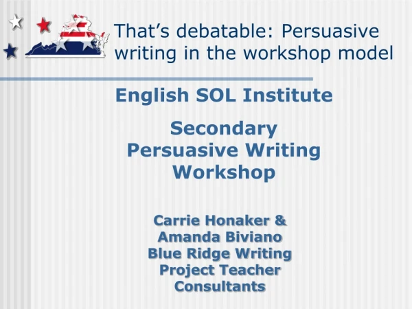 That’s debatable: Persuasive writing in the workshop model