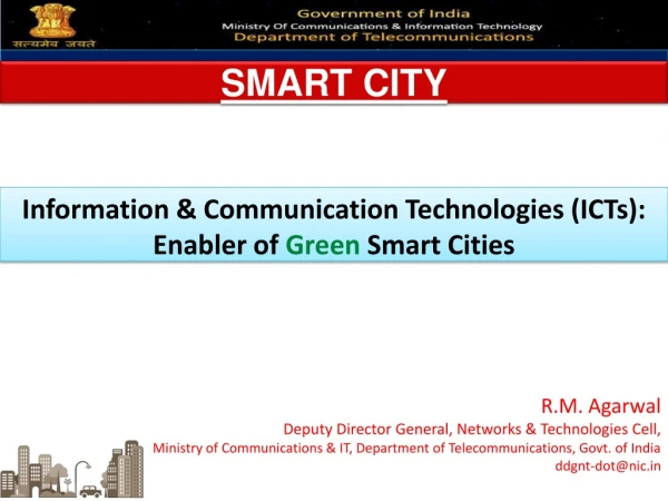 Information &amp; Communication Technologies (ICTs ): Enabler of Green Smart Cities