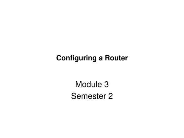 Configuring a Router