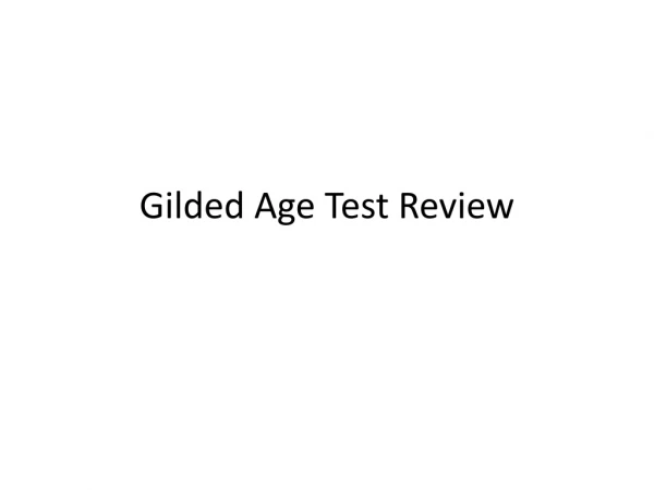 Gilded Age Test Review