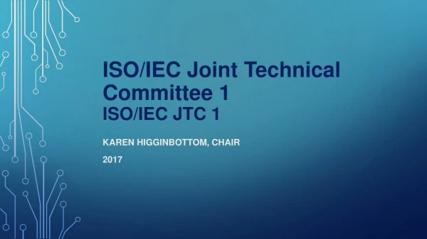 ISO/IEC Joint Technical Committee 1 ISO/IEC JTC 1