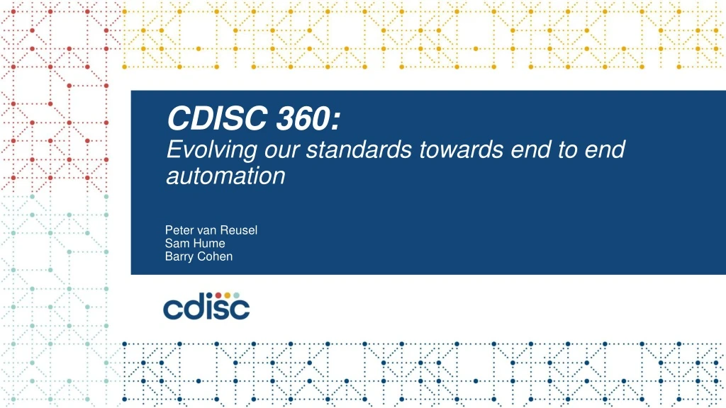 cdisc 360 evolving our standards towards end to end automation