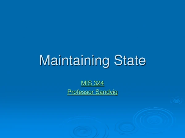 Maintaining State