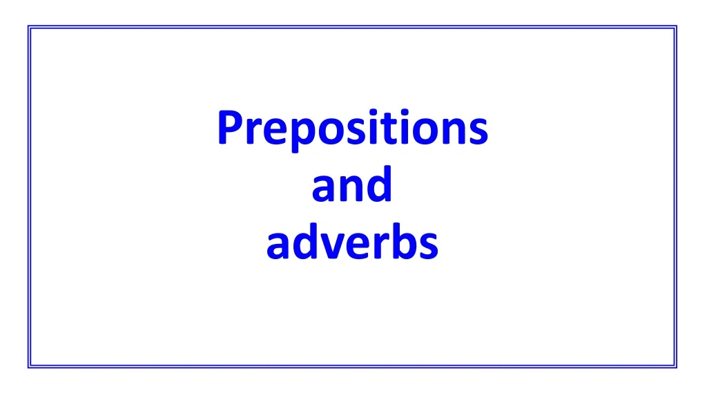 prepositions and adverbs
