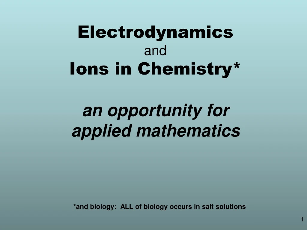 electrodynamics and ions in chemistry an opportunity for applied mathematics