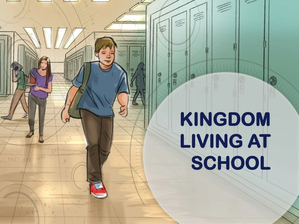 kingdom living at school