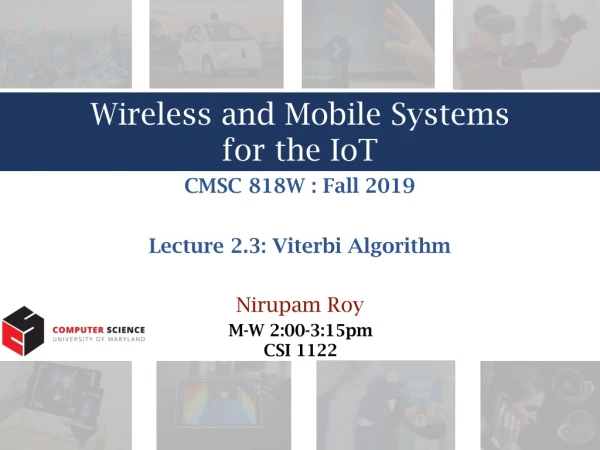 Wireless and Mobile Systems for the IoT