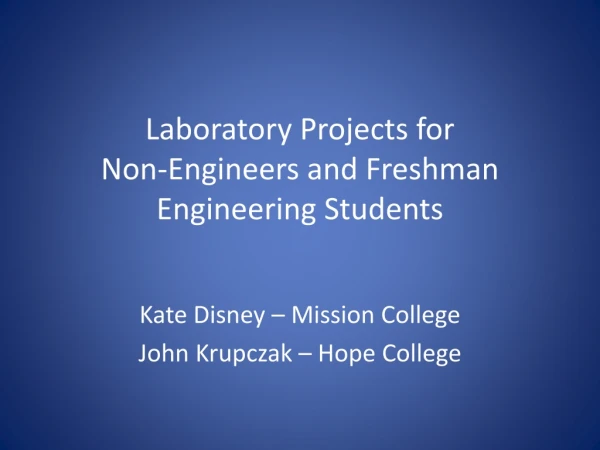 Laboratory Projects for Non-Engineers and Freshman Engineering Students