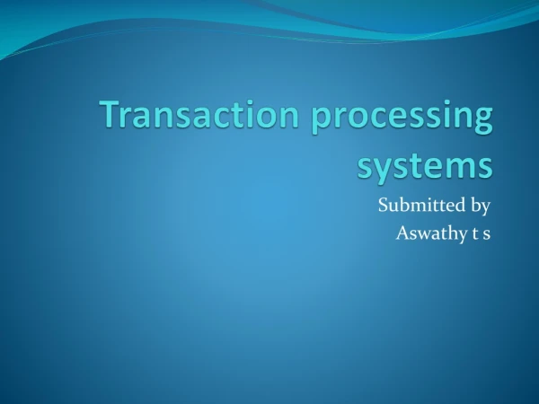 Transaction processing systems