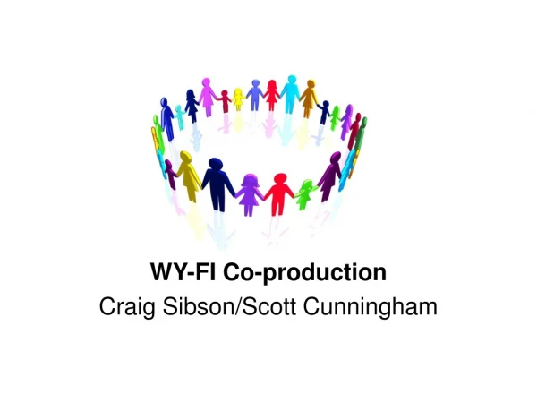 WY-FI Co-production Craig Sibson/Scott Cunningham