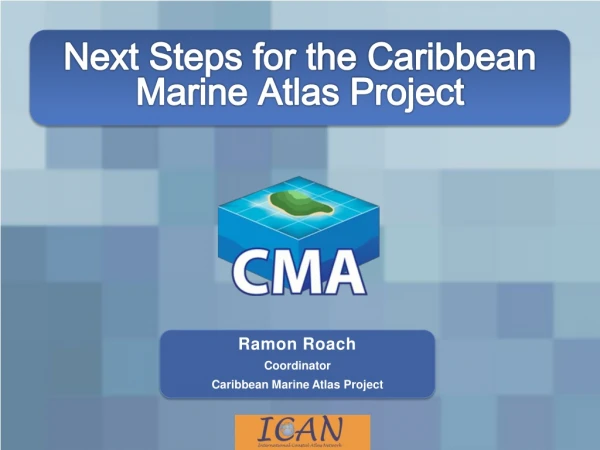 Next Steps for the Caribbean Marine Atlas Project