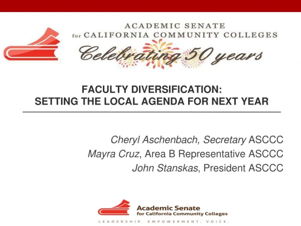 FACULTY DIVERSIFICATION: SETTING THE LOCAL AGENDA FOR NEXT YEAR