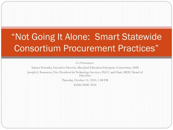 “Not Going It Alone: Smart Statewide Consortium Procurement Practices”