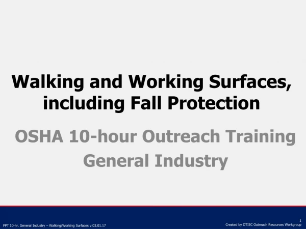 Walking and Working Surfaces, including Fall Protection