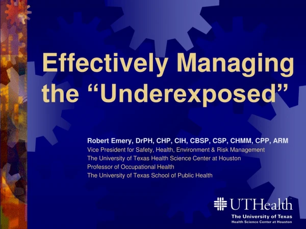 Effectively Managing the “Underexposed”