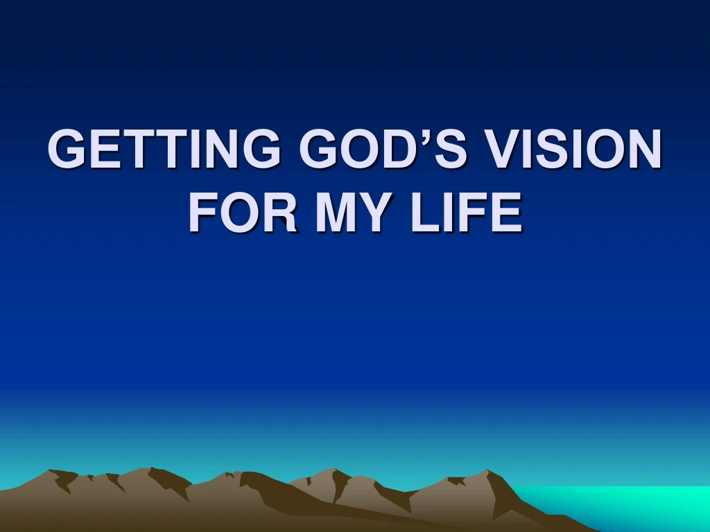 getting god s vision for my life