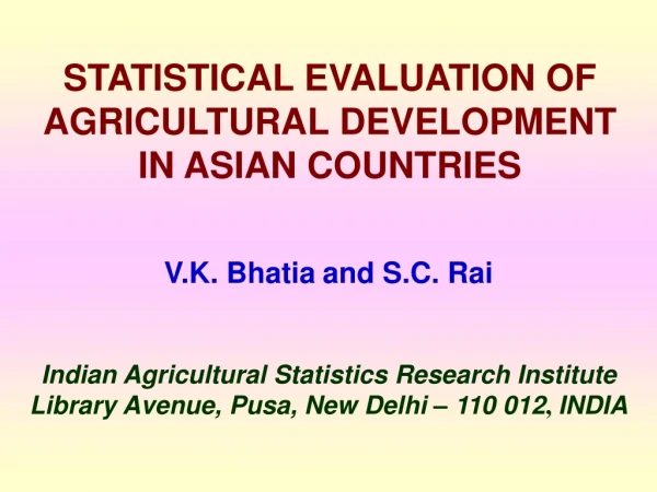 STATISTICAL EVALUATION OF AGRICULTURAL DEVELOPMENT IN ASIAN COUNTRIES