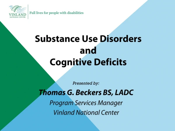 Substance Use Disorders and Cognitive Deficits