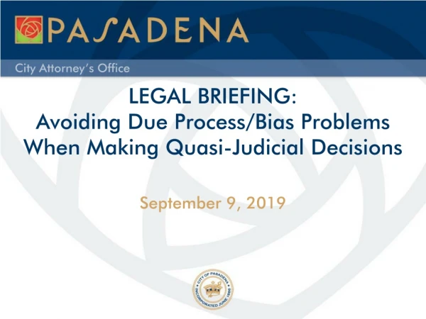 LEGAL BRIEFING: Avoiding Due Process/Bias Problems When Making Quasi-Judicial Decisions