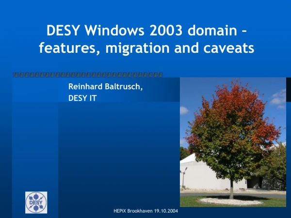 DESY Windows 2003 domain – features, migration and caveats