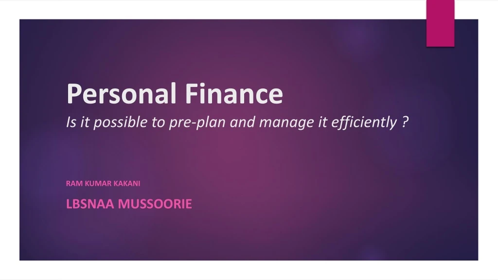 personal finance is it possible to pre plan and manage it efficiently