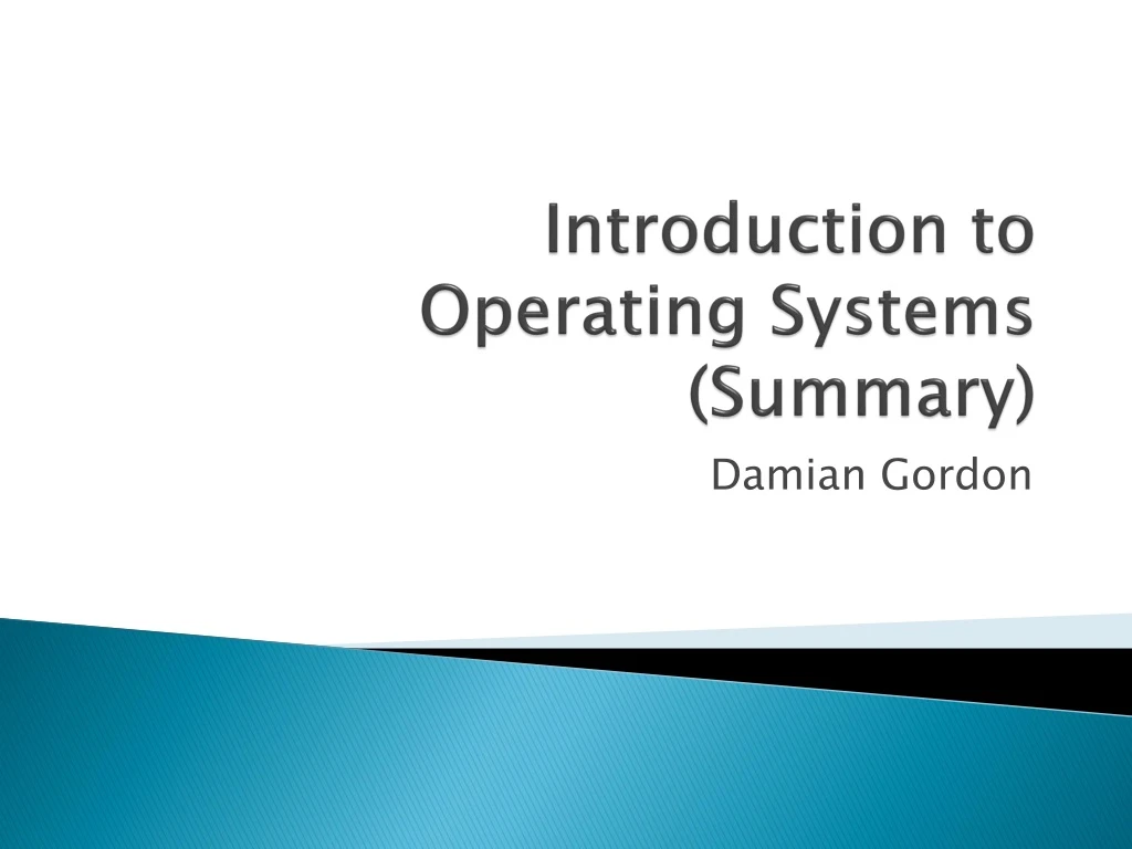 introduction to operating systems summary