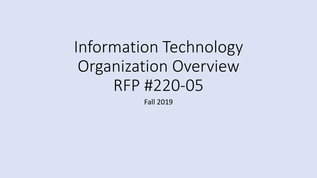 information technology organization overview rfp 220 05