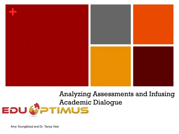 Analyzing Assessments and Infusing Academic Dialogue