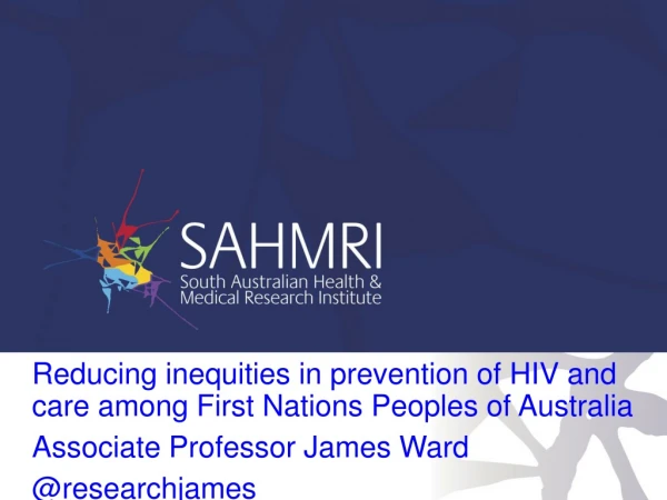 Reducing inequities in prevention of HIV and care among First Nations Peoples of Australia
