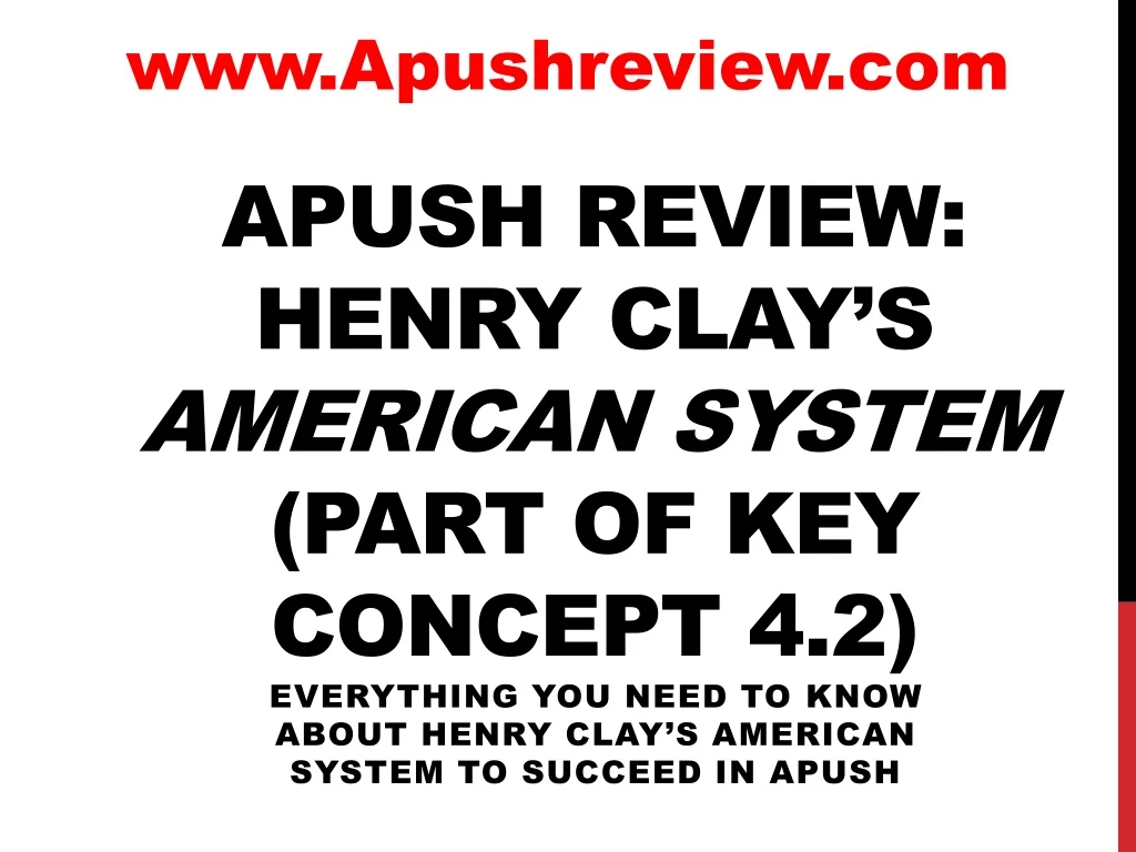 apush review henry clay s american system part of key concept 4 2