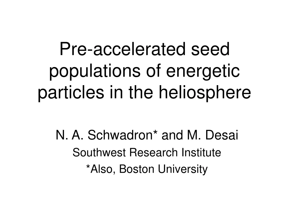 pre accelerated seed populations of energetic particles in the heliosphere