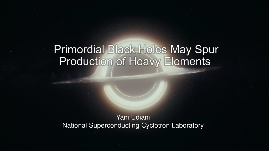 primordial black holes may spur production of heavy elements