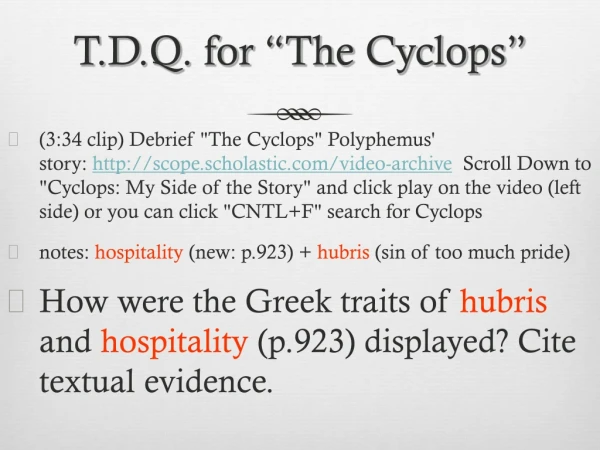 T.D.Q. for “The Cyclops”
