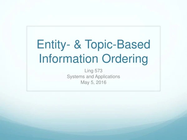 Entity- &amp; Topic-Based Information Ordering