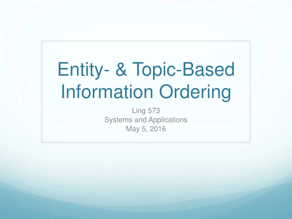 entity topic based information ordering