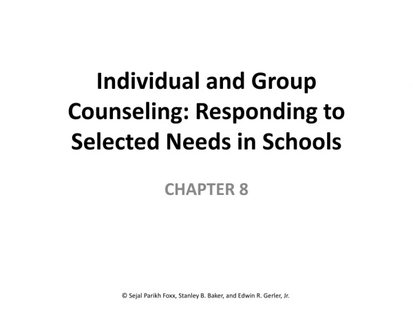 Individual and Group Counseling: Responding to Selected Needs in Schools