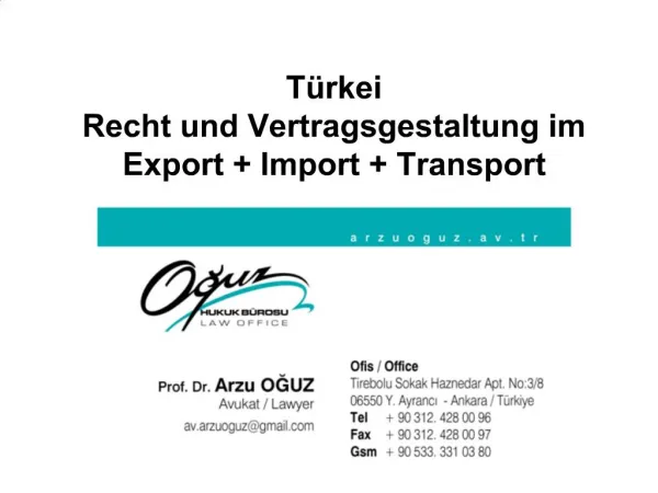 T rkei Recht und Vertragsgestaltung im Export Import Transport