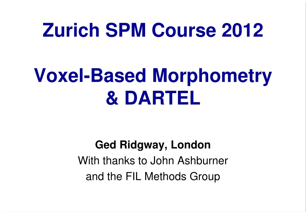 zurich spm course 2012 voxel based morphometry dartel