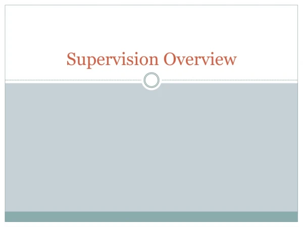 Supervision Overview