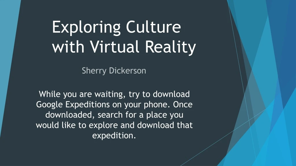 exploring culture with virtual reality