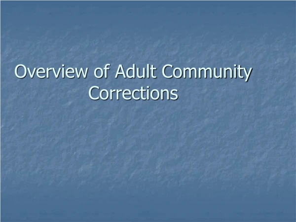Overview of Adult Community Corrections