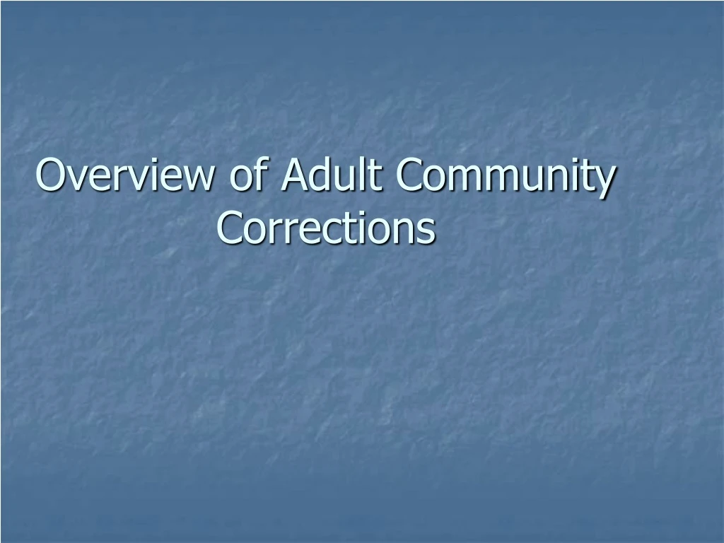 overview of adult community corrections