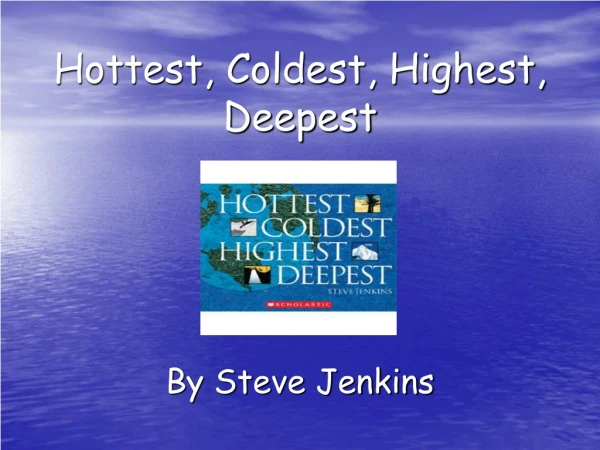 Hottest, Coldest, Highest, Deepest