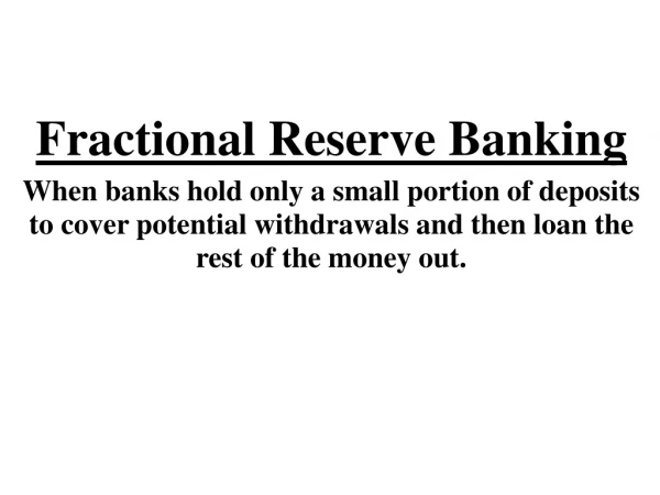 Fractional Reserve Banking
