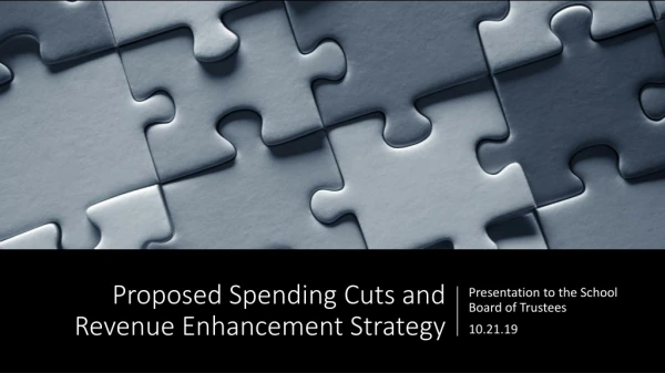 Proposed Spending Cuts and Revenue Enhancement Strategy
