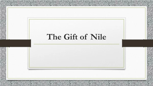 The Gift of Nile