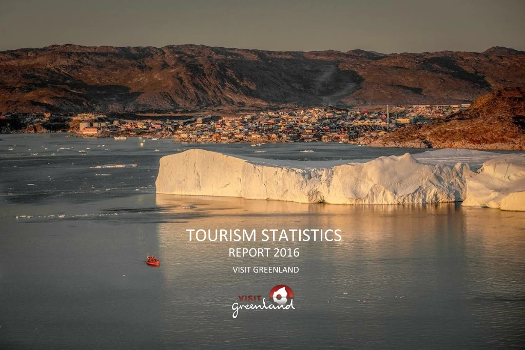 tourism statistics report 2016 visit greenland